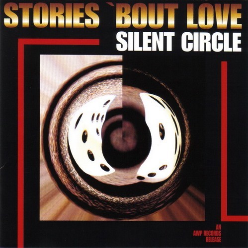 SILENT CIRCLE - STORIES 'BOUT LOVE 1998