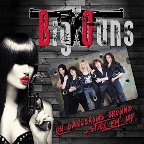 Big Guns - On Dangerous Ground + Stick Em’ Up (2018)